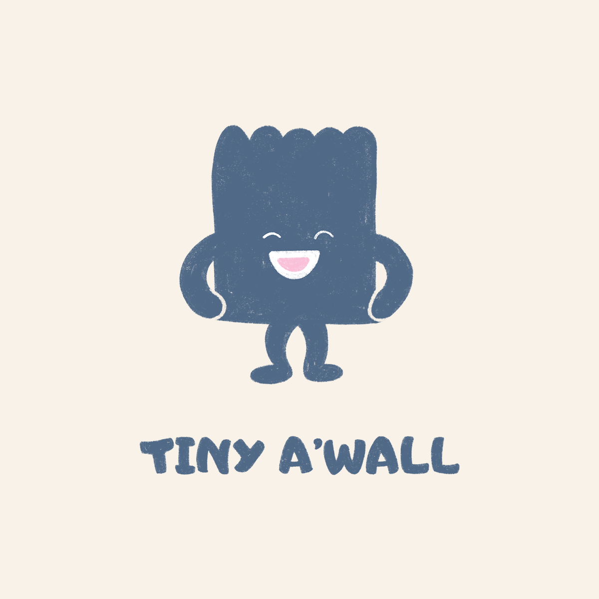 TINY A'WALL